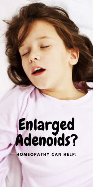 Homeopathy for Enlarged Adenoids